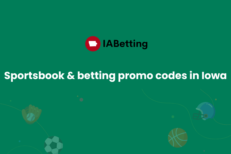 Iowa Sportsbook Promo Codes