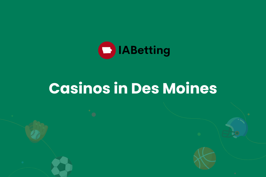 Casinos in Des Moines Iowa
