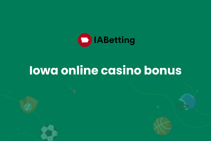 Iowa Online Casino Bonus